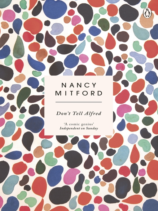 Title details for Don't Tell Alfred by Nancy Mitford - Available
